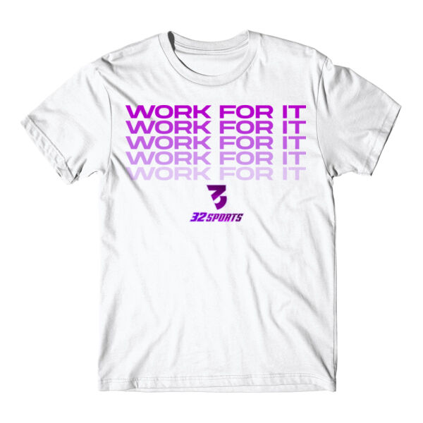 WORK FOR IT - T-SHIRT - $1FM5CE$ Thumbnail